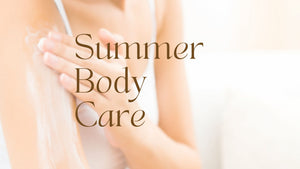 Best Body Care In Summer 2024 | Routine and Tips to Know